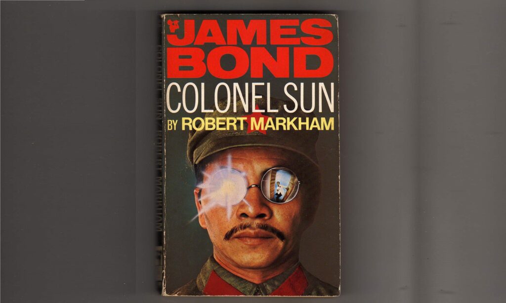 Colonel Sun (1968) by Kingsley Amis (writing as Robert Markham)