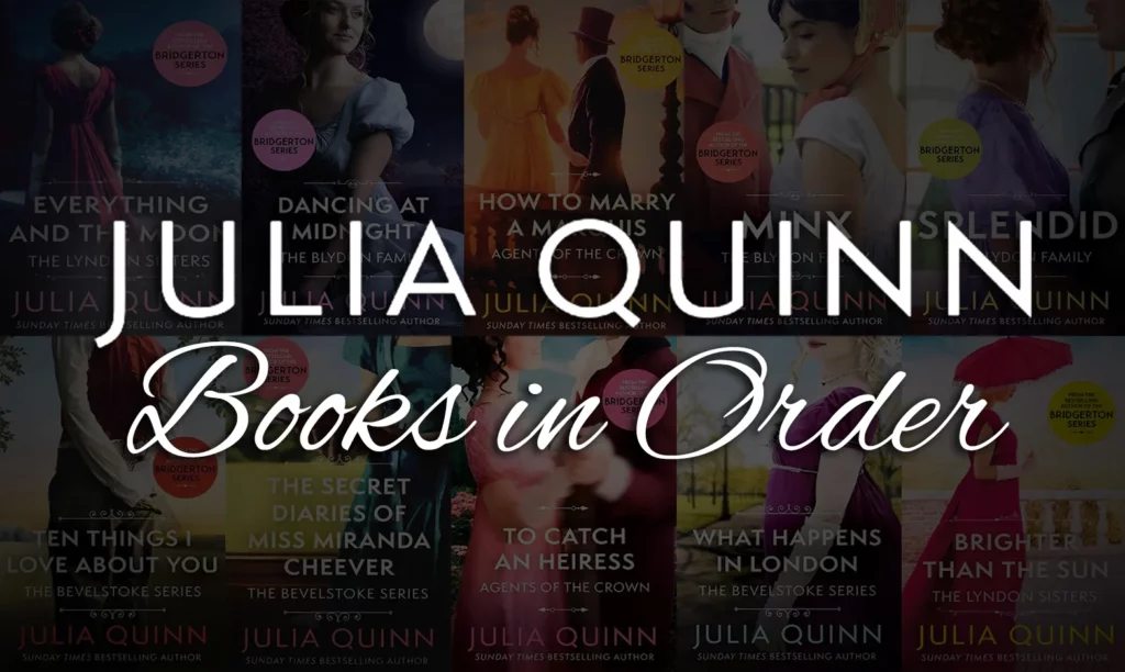 Julia Quinn Books in OrderJulia Quinn Books in Order by Series by Series