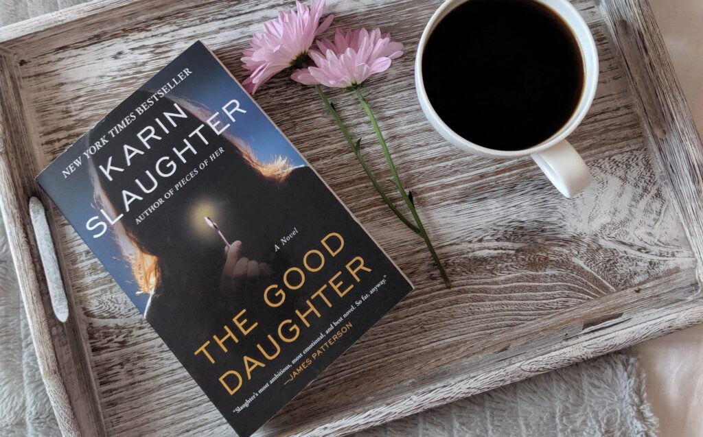 "The Good Daughter" by Karin Slaughter