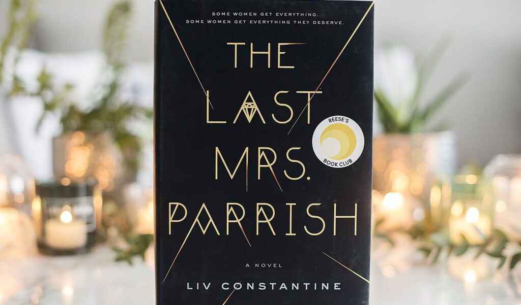 "The Last Mrs. Parrish" by Liv Constantine
