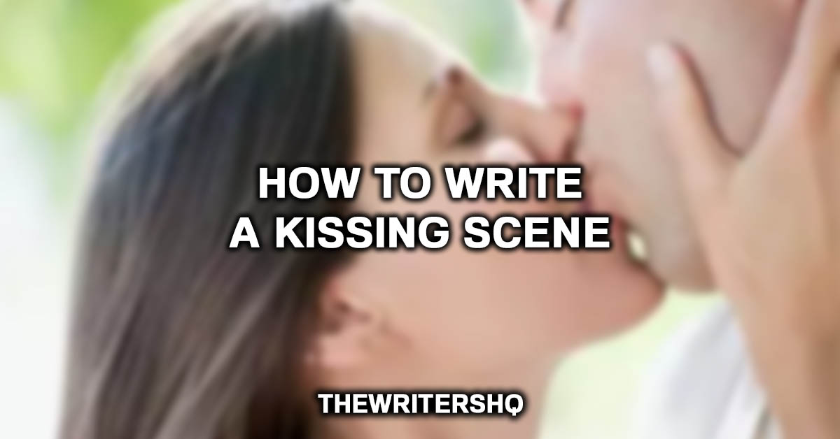 How To Write A Kissing Scene